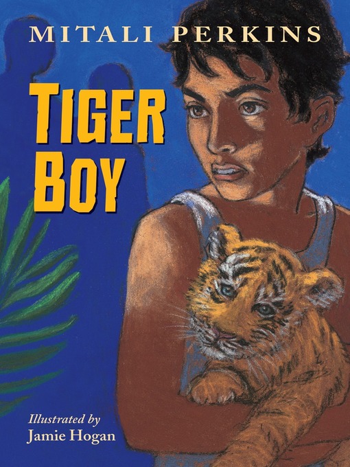 Title details for Tiger Boy by Mitali Perkins - Available